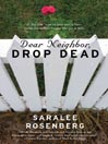 Dear Neighbor, Drop Dead